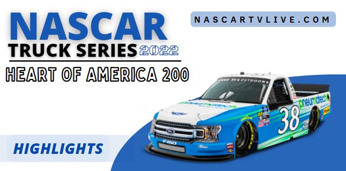 Heart Of America 200 At Kansas NASCAR Truck Highlights 2022