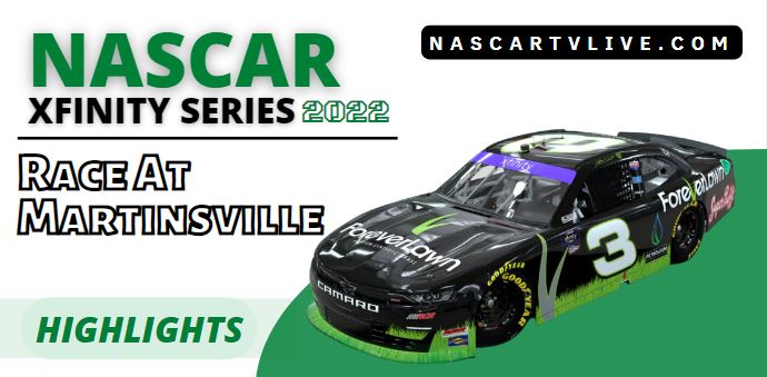 NASCAR Xfinity Series Race At Martinsville Highlights 2022