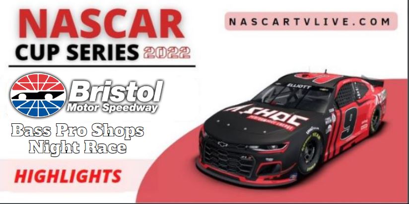 Bristol Motor NASCAR Cup Series Highlights 17Sep2022