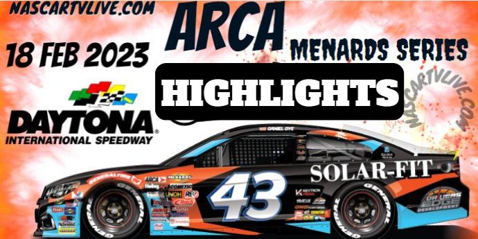 ARCA Menards Lucas Oil 200 At Daytona Highlights