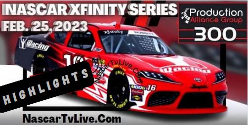 NASCAR Xfinity Production Alliance Group 300 At AUTO CLUB SPEEDWAY Highlights