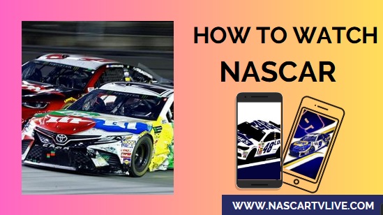 how-to-watch-nascar-live-stream-on-android-phone