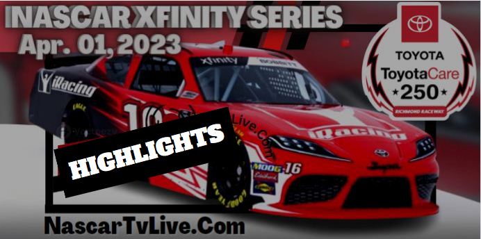 NASCAR Xfinity ToyotaCare 250 At Richmond Raceway Highlights