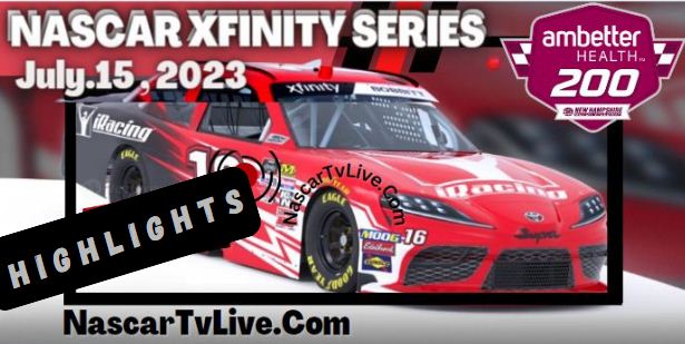 NASCAR Xfinity Ambetter Health 200 At New Hampshire Highlights