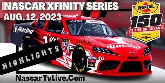 NASCAR Xfinity Pennzoil 150 At INDIANAPOLIS MOTOR SPEEDWAY Highlights