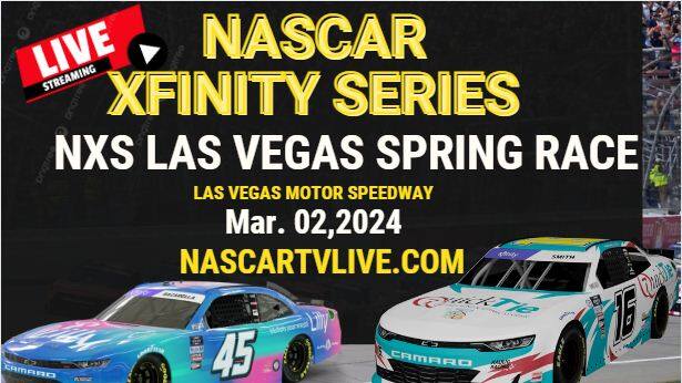 [NASCAR Xfinity] NXS Las Vegas Spring Race Live Stream 2024