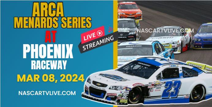{Watch} General Tire 150 At Phoenix Live Streaming 2024