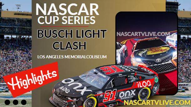 NASCAR Busch Light Clash Highlights 2024