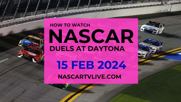How to watch 2024 Duels at Daytona and when will it Starts