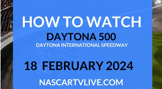 Watch 2024 Daytona 500 NASCAR Season Opener Race Live Stream