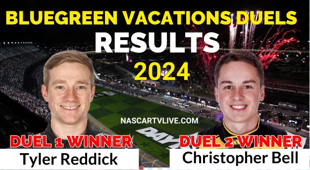 NASCAR Bluegreen Vacations Duels Results 2024