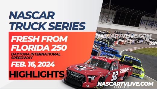 Fresh From Florida 250 NASCAR Truck Highlights 2024