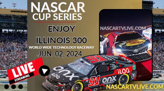 (Live Stream)@!Enjoy Illinois 300 NASCAR Cup 2024