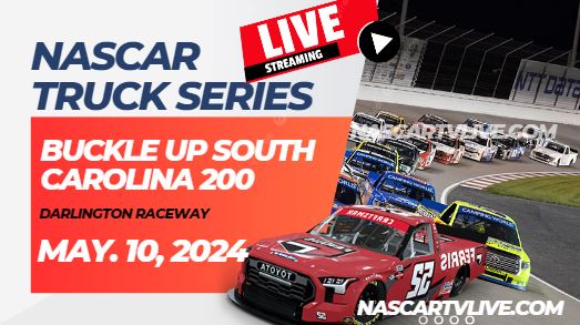 [[NASCAR Truck]] Buckle Up South Carolina 200 Live Stream 2024
