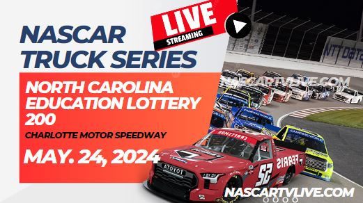 [[NASCAR Truck]] North Carolina Education Lottery 200 Live Stream 2024