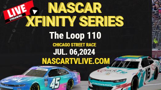 [NASCAR Xfinity] The Loop 110 Race Live Stream 2024