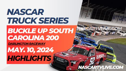 Buckle Up South Carolina 200 NASCAR Truck Highlights 10May2024