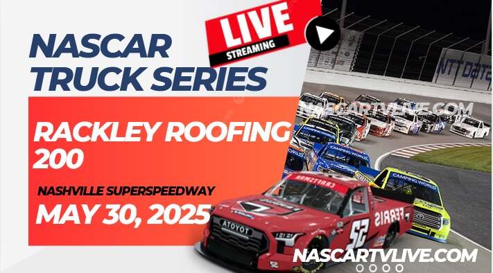 [[NASCAR Truck]] Rackley Roofing 200 Live Stream 2025