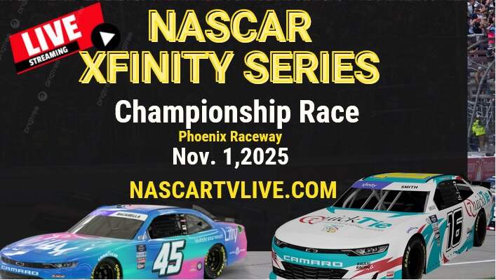 [NASCAR Xfinity] Phoenix Championship Race Live Stream 2025